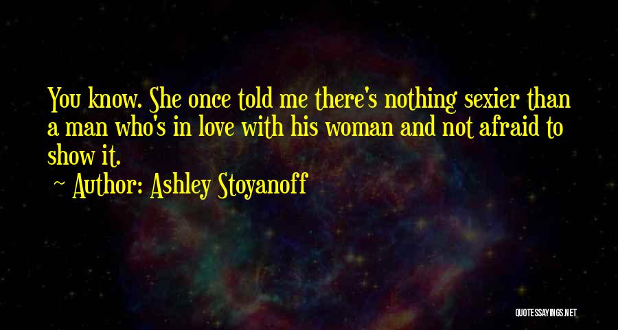 Ashley Stoyanoff Quotes 716959