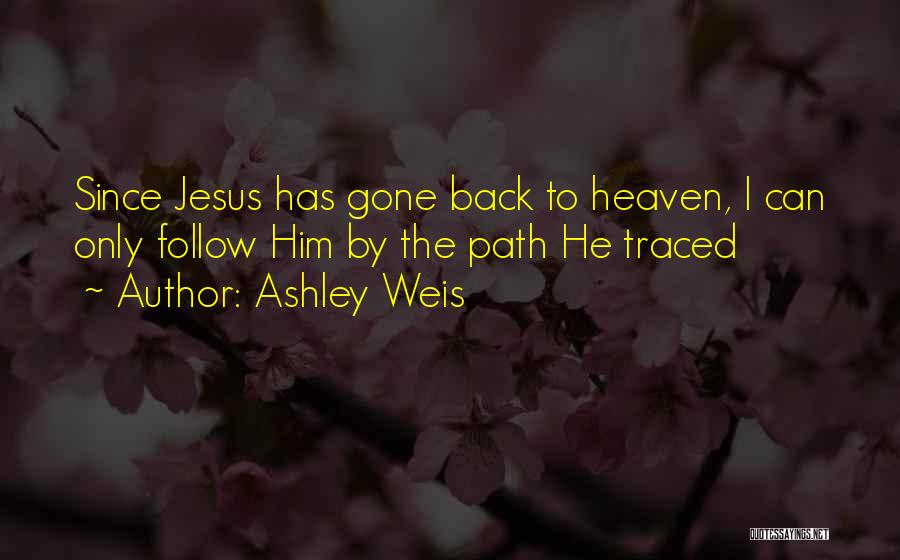 Ashley Weis Quotes 2134466