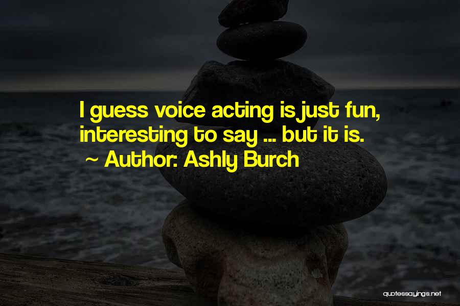 Ashly Burch Quotes 99680