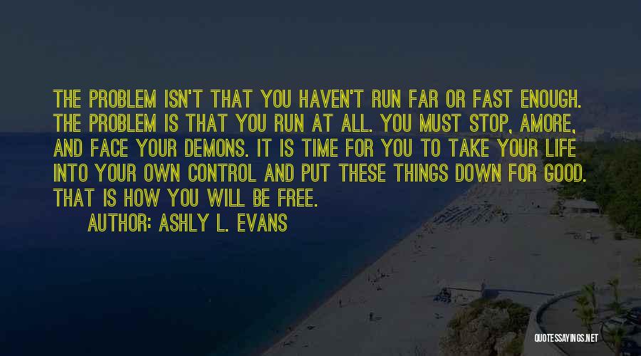 Ashly L. Evans Quotes 443145