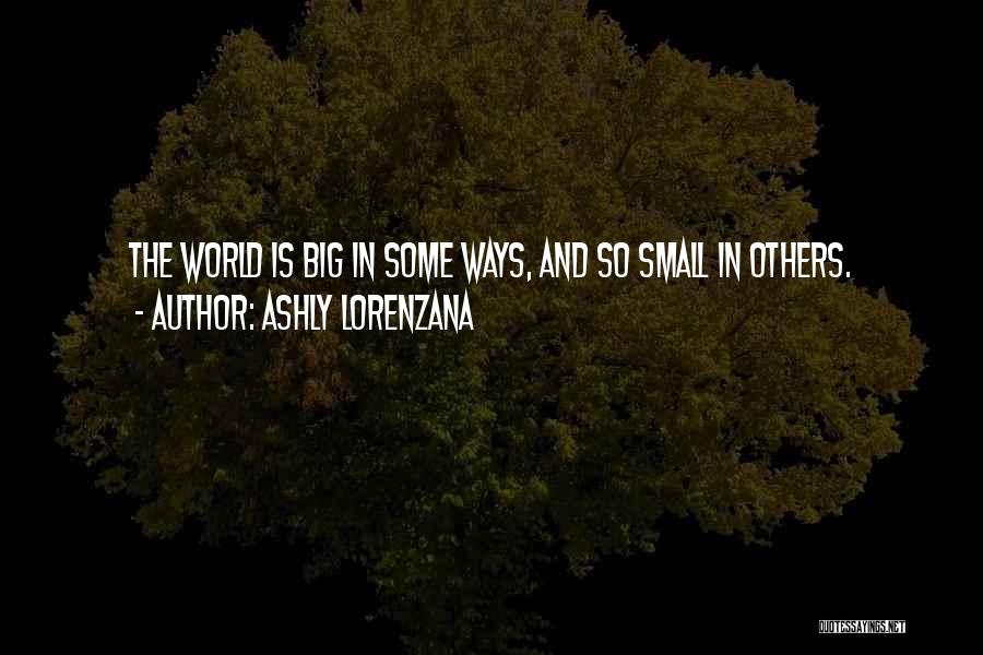 Ashly Lorenzana Quotes 1035633