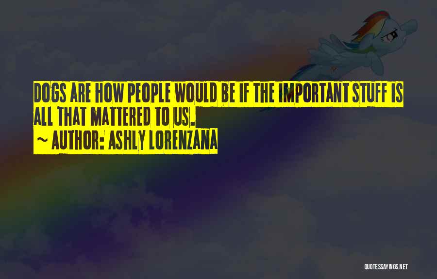 Ashly Lorenzana Quotes 1385460