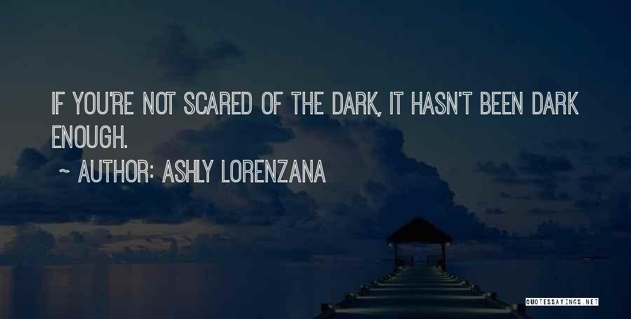 Ashly Lorenzana Quotes 1548263