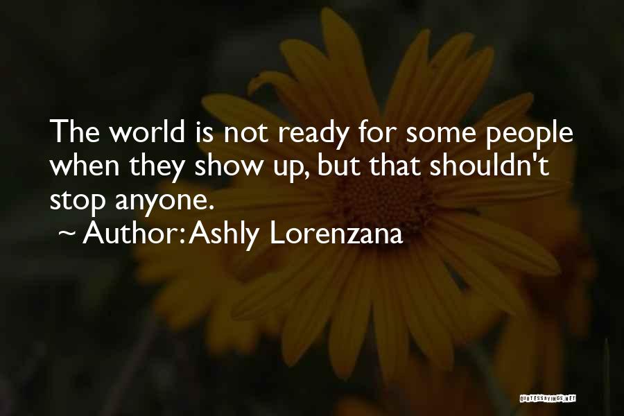 Ashly Lorenzana Quotes 2175175