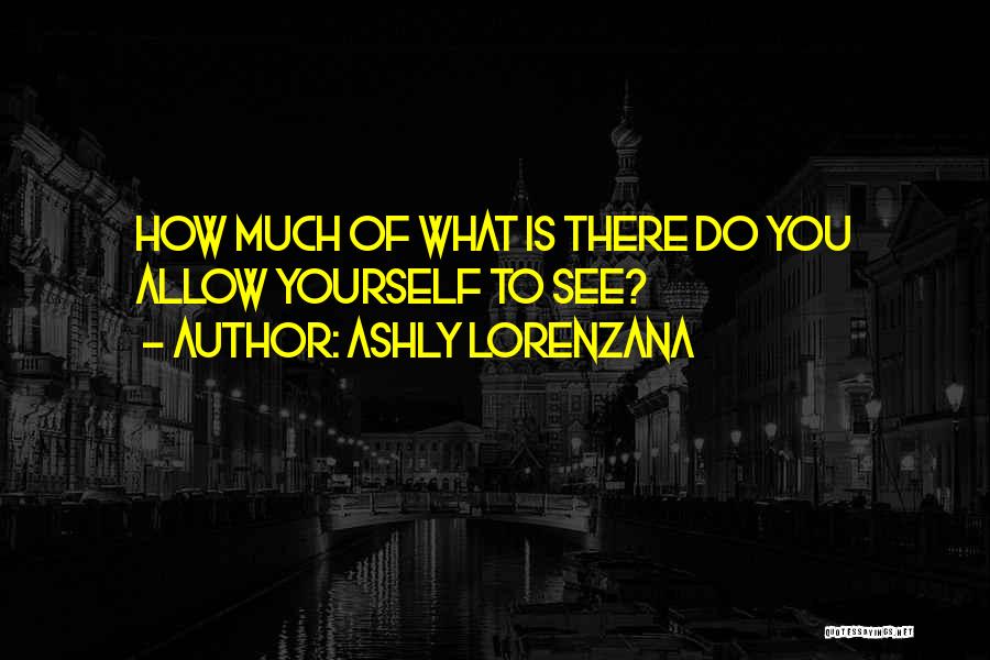 Ashly Lorenzana Quotes 2271706