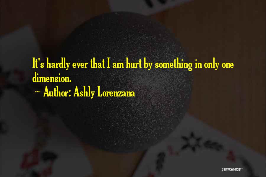 Ashly Lorenzana Quotes 80520