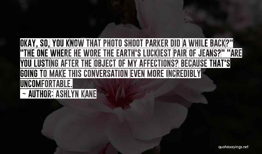 Ashlyn Kane Quotes 501819