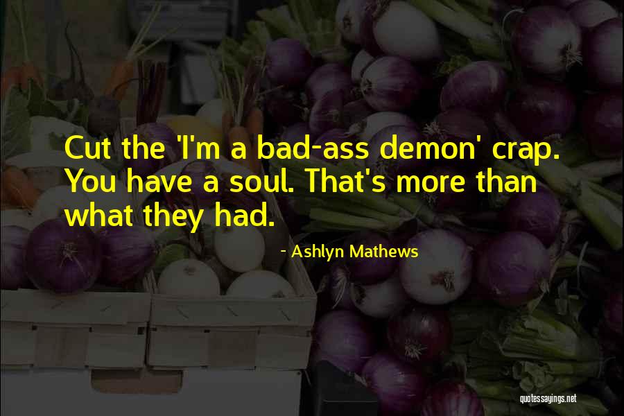 Ashlyn Mathews Quotes 1753738