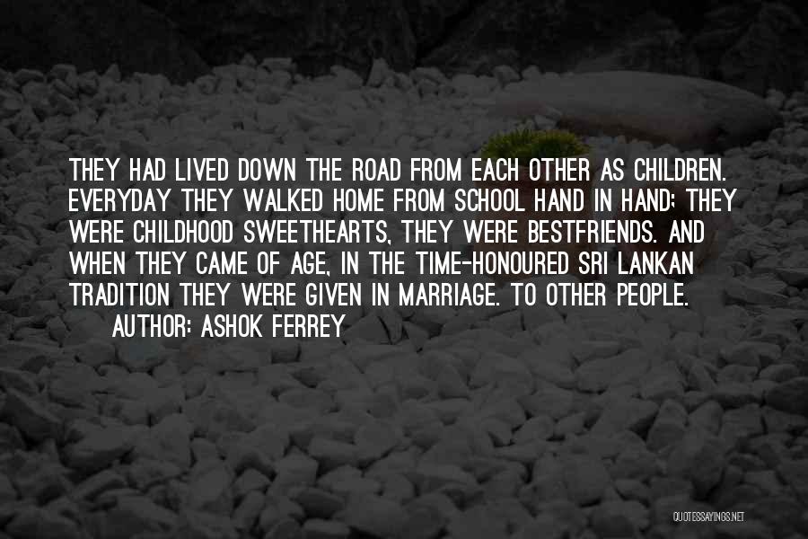 Ashok Ferrey Quotes 1492005