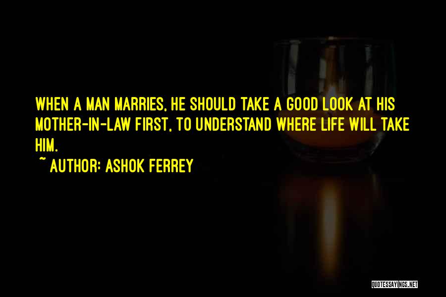 Ashok Ferrey Quotes 2090300