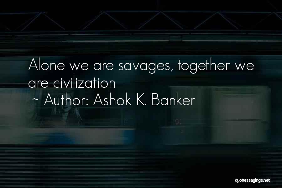 Ashok K. Banker Quotes 1205130