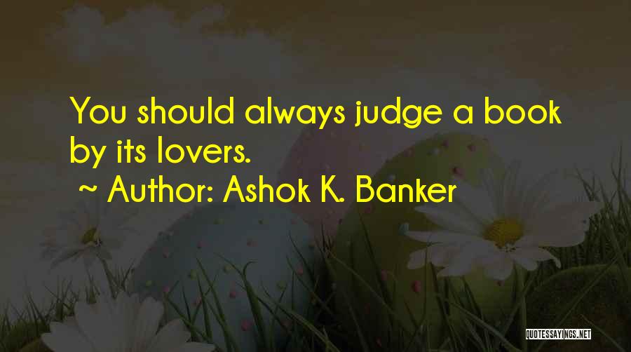 Ashok K. Banker Quotes 242109