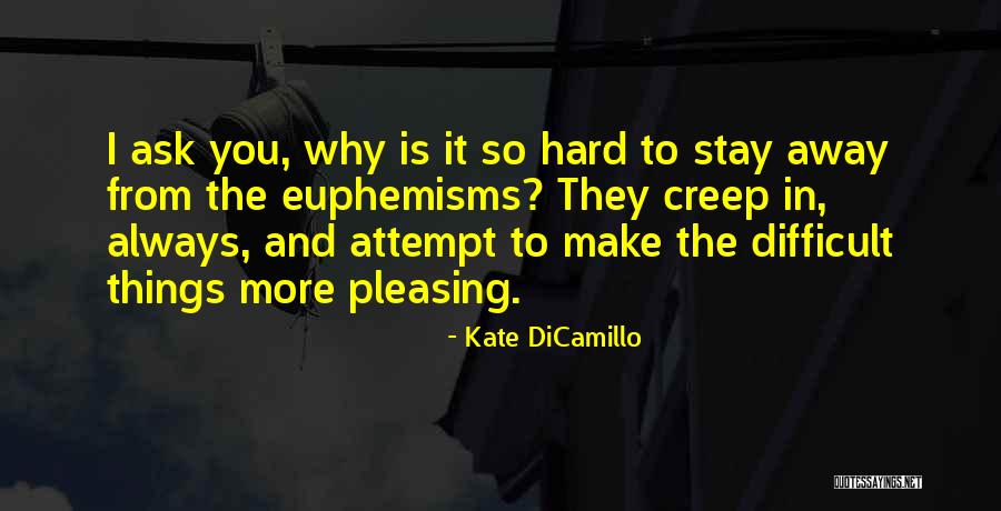 Ashok Kamte Quotes By Kate DiCamillo Ashok Kamte Quotes By Kate DiCamillo