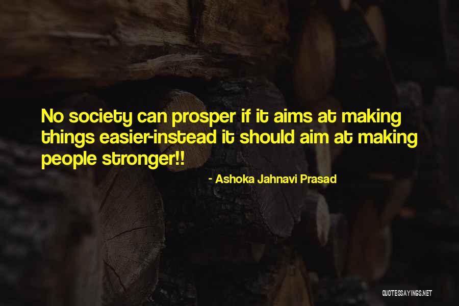Ashoka Jahnavi Prasad Quotes 363766 Ashoka Jahnavi Prasad Quotes 363766