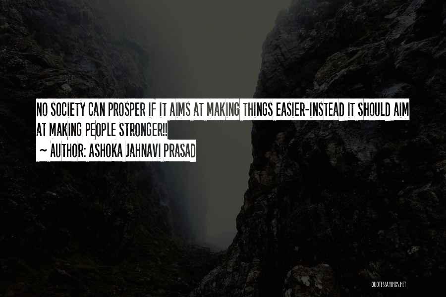 Ashoka's Quotes By Ashoka Jahnavi Prasad