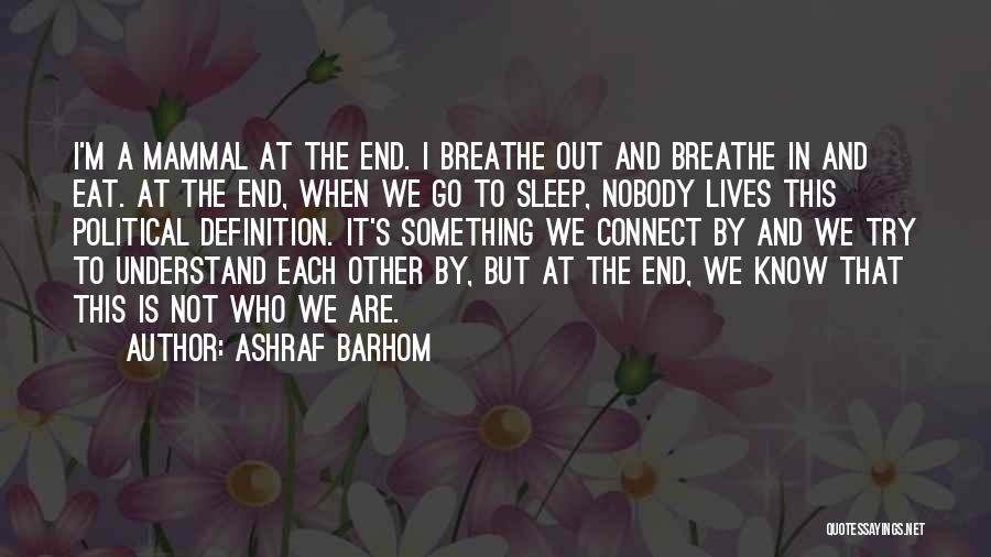Ashraf Barhom Quotes 1482981