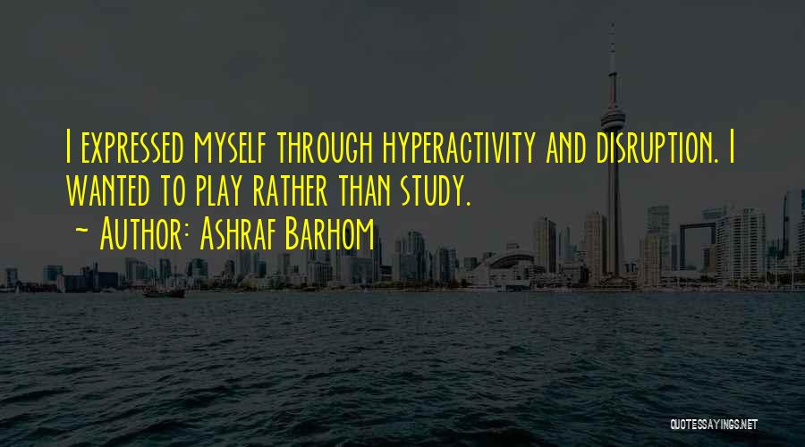 Ashraf Barhom Quotes 2205406