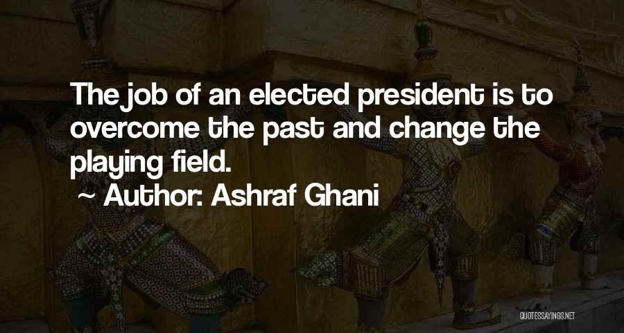 Ashraf Ghani Quotes 166463