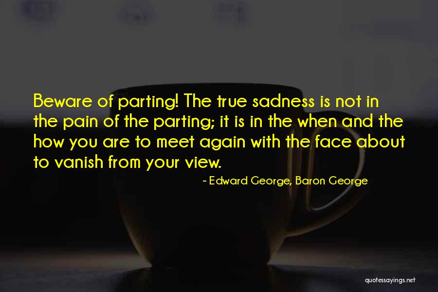 Ashreinu Quotes By Edward George, Baron George Ashreinu Quotes By Edward George, Baron George