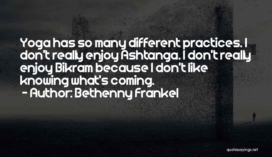 Ashtanga Yoga Quotes By Bethenny Frankel