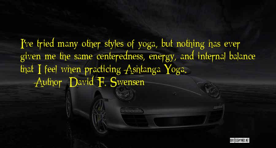 Ashtanga Yoga Quotes By David F. Swensen