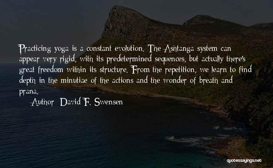 Ashtanga Yoga Quotes By David F. Swensen