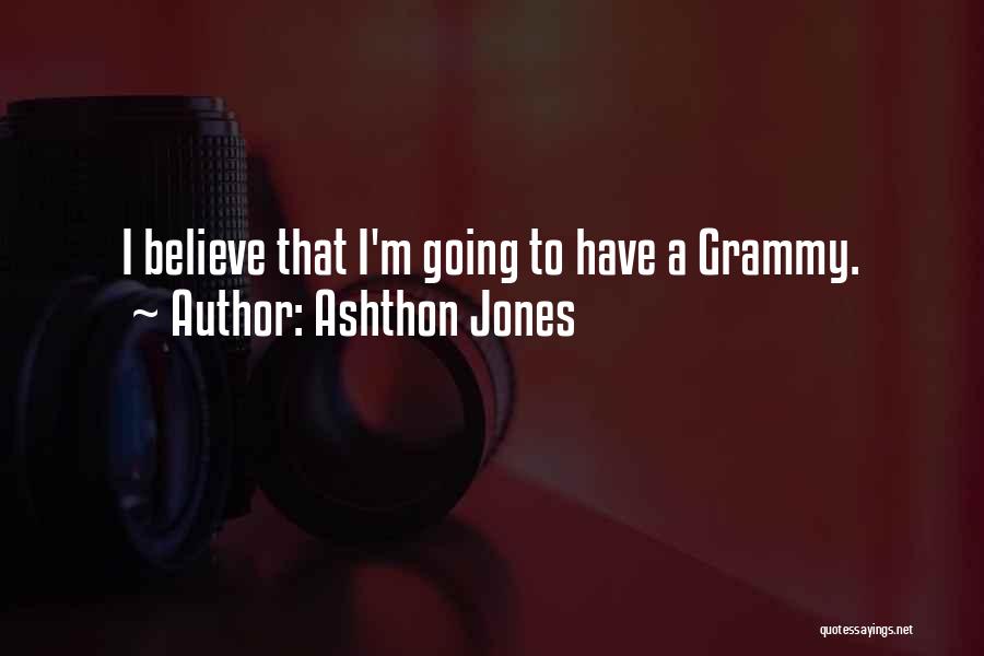 Ashthon Jones Quotes 1928911