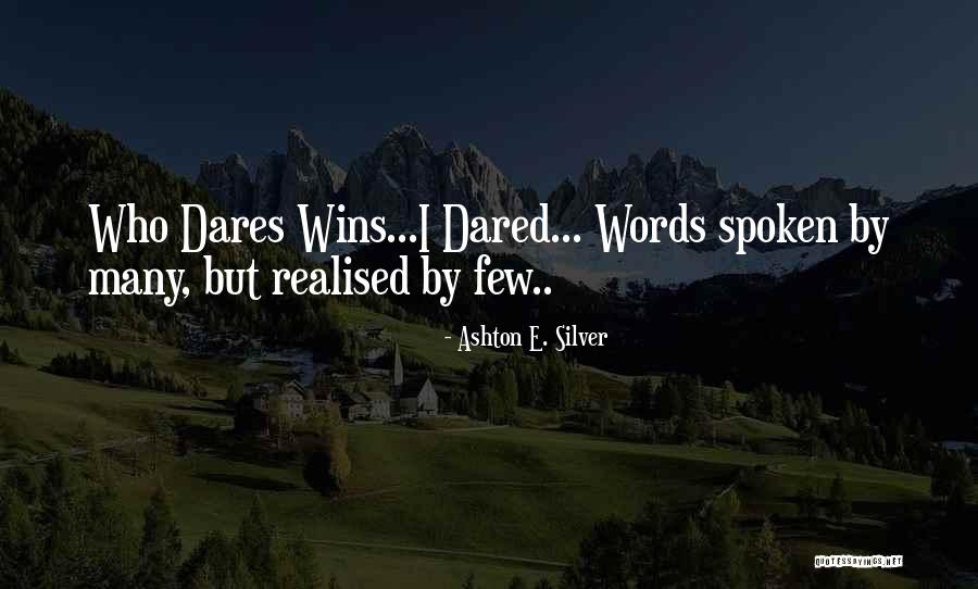 Ashton E. Silver Quotes 423771 Ashton E. Silver Quotes 423771