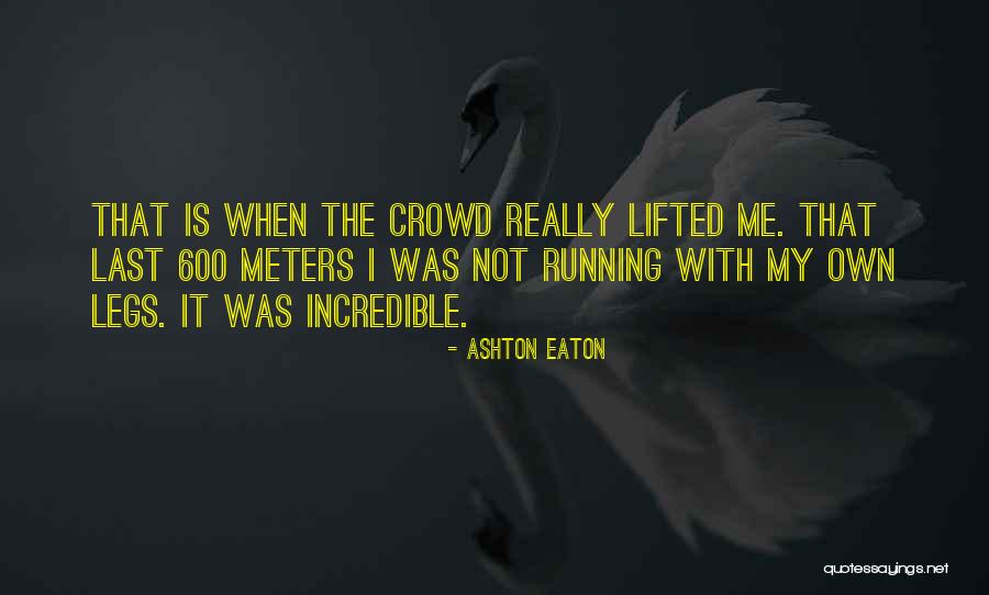 Ashton Eaton Quotes 1313157