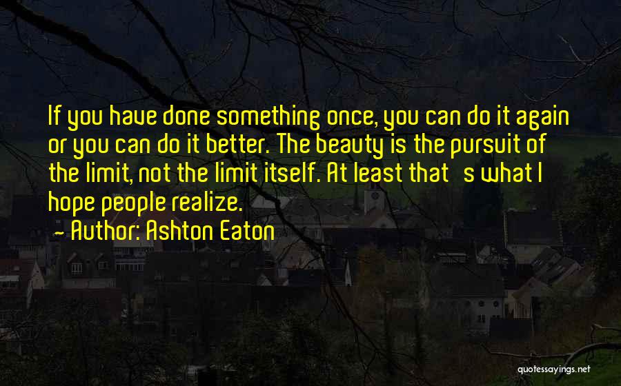 Ashton Eaton Quotes 1533585