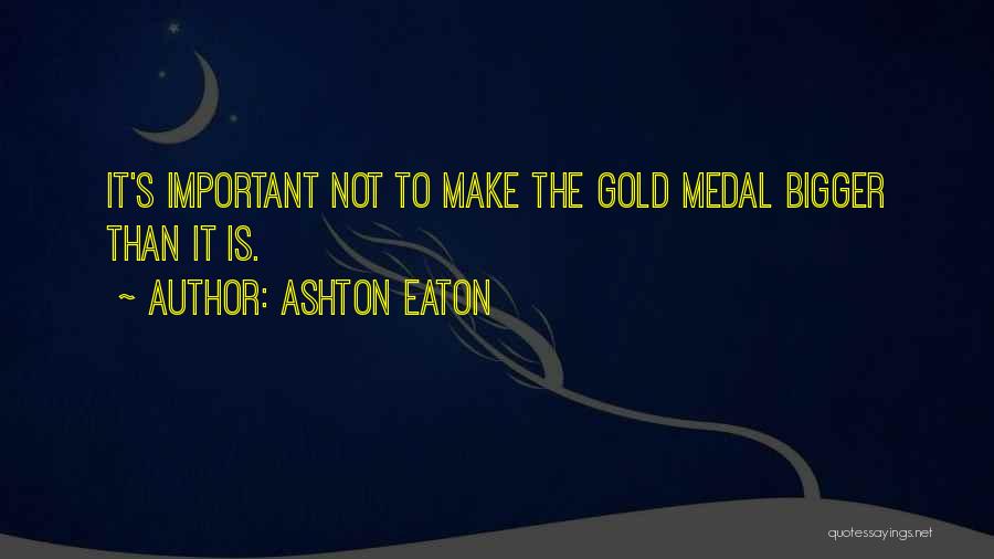 Ashton Eaton Quotes 2109871