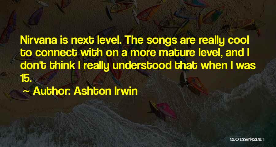 Ashton Irwin Quotes 1378684