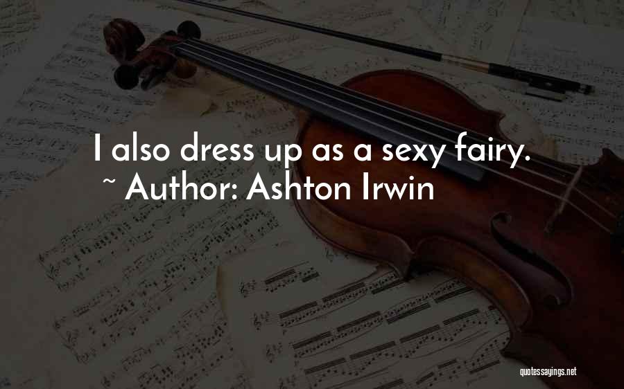 Ashton Irwin Quotes 1770433