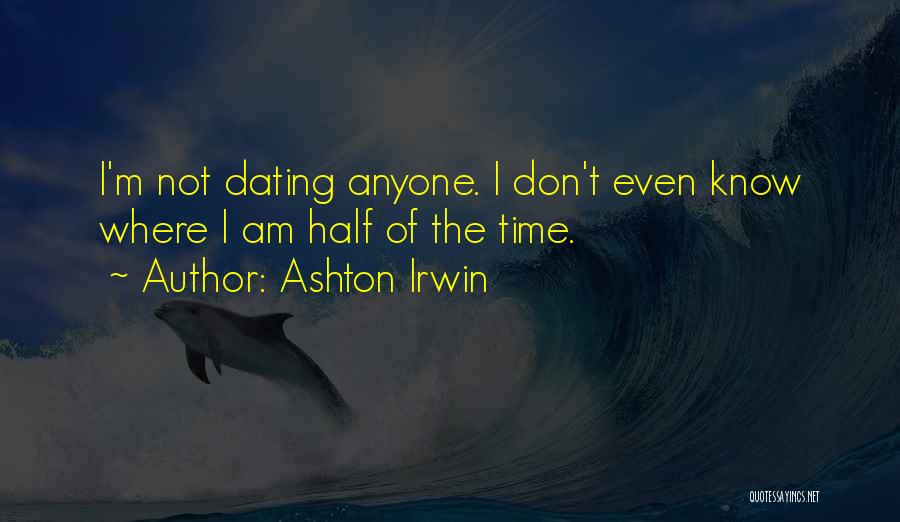 Ashton Irwin Quotes 1861814