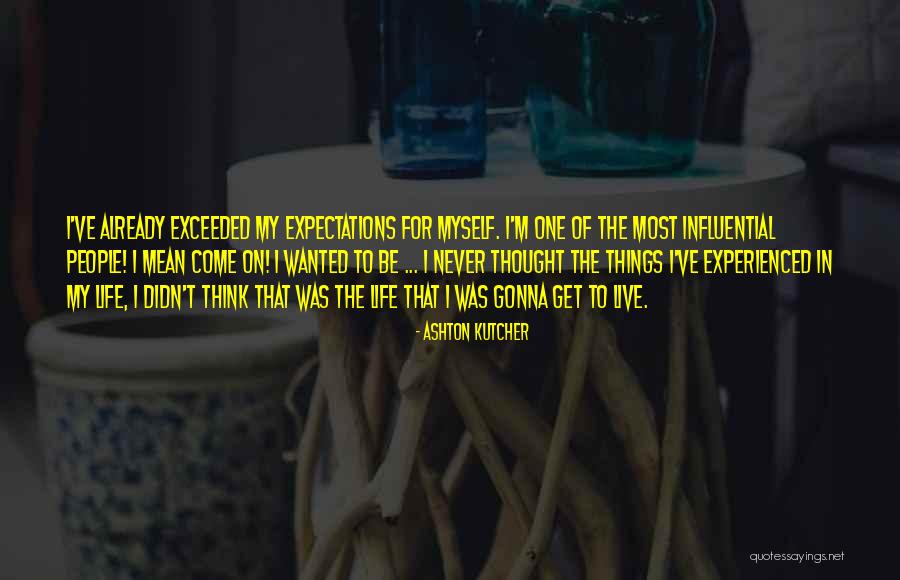 Ashton Kutcher Quotes 1083929 Ashton Kutcher Quotes 1083929