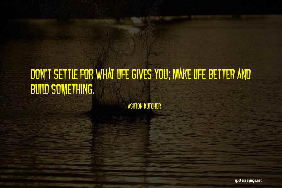 Ashton Kutcher Quotes 1447565 Ashton Kutcher Quotes 1447565
