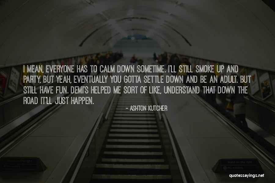 Ashton Kutcher Quotes 1560828 Ashton Kutcher Quotes 1560828