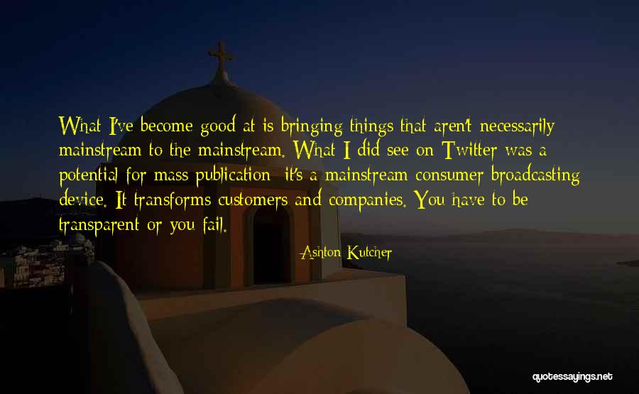 Ashton Kutcher Quotes 1892543 Ashton Kutcher Quotes 1892543