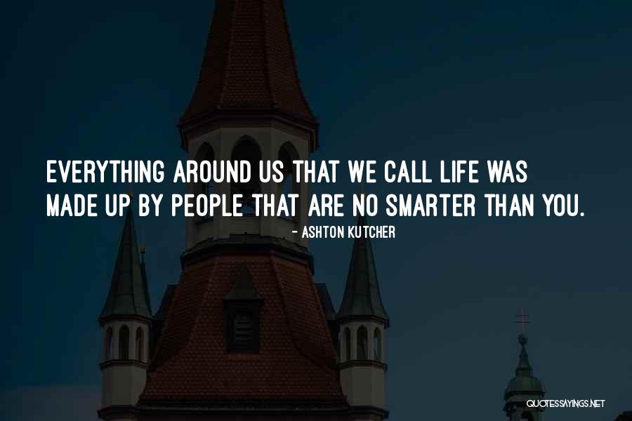 Ashton Kutcher Quotes 2001392 Ashton Kutcher Quotes 2001392