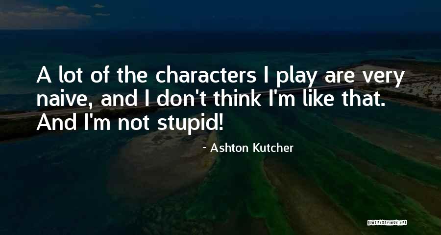 Ashton Kutcher Quotes 2242516