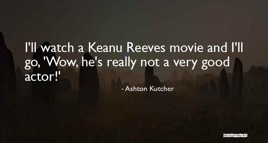 Ashton Kutcher Quotes 233824