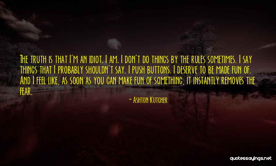 Ashton Kutcher Quotes 311987