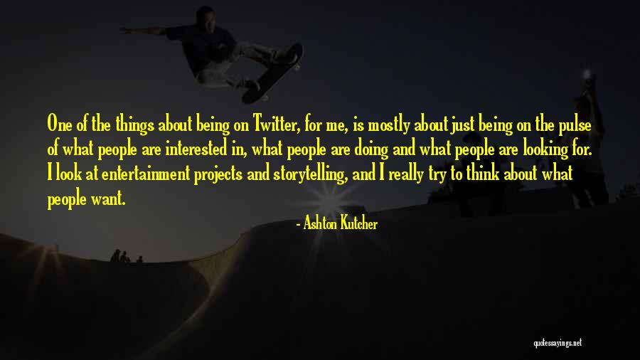 Ashton Kutcher Quotes 401549 Ashton Kutcher Quotes 401549