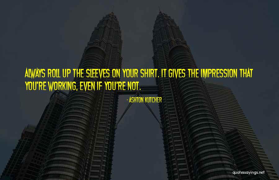 Ashton Kutcher Quotes 836183 Ashton Kutcher Quotes 836183