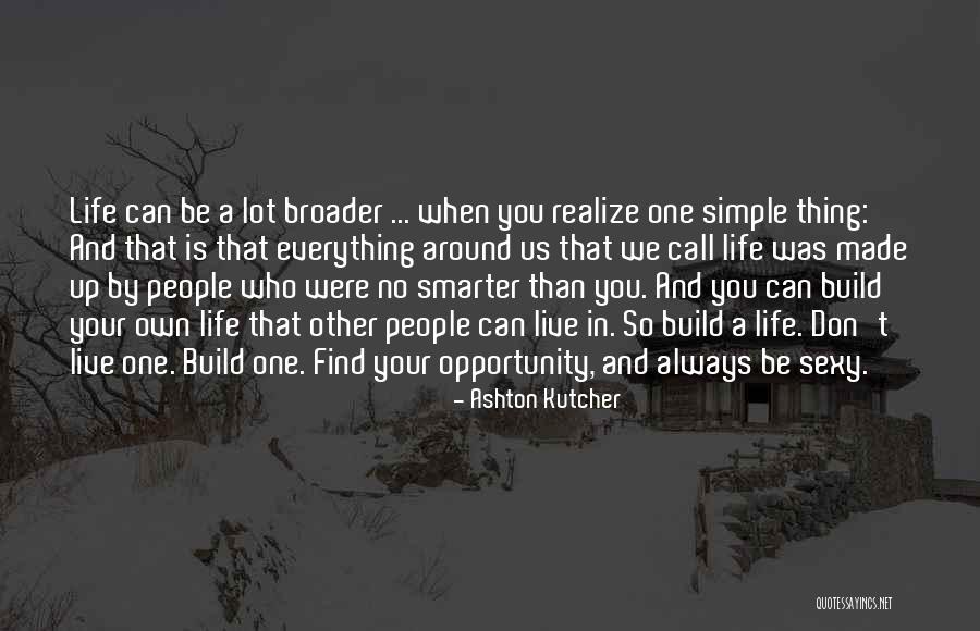 Ashton Kutcher Quotes 984920 Ashton Kutcher Quotes 984920
