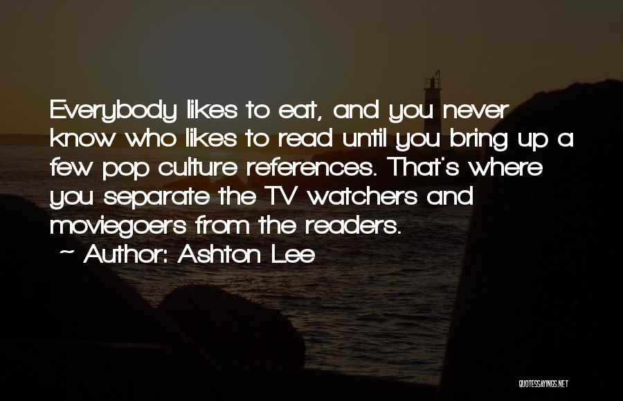 Ashton Lee Quotes 1081353