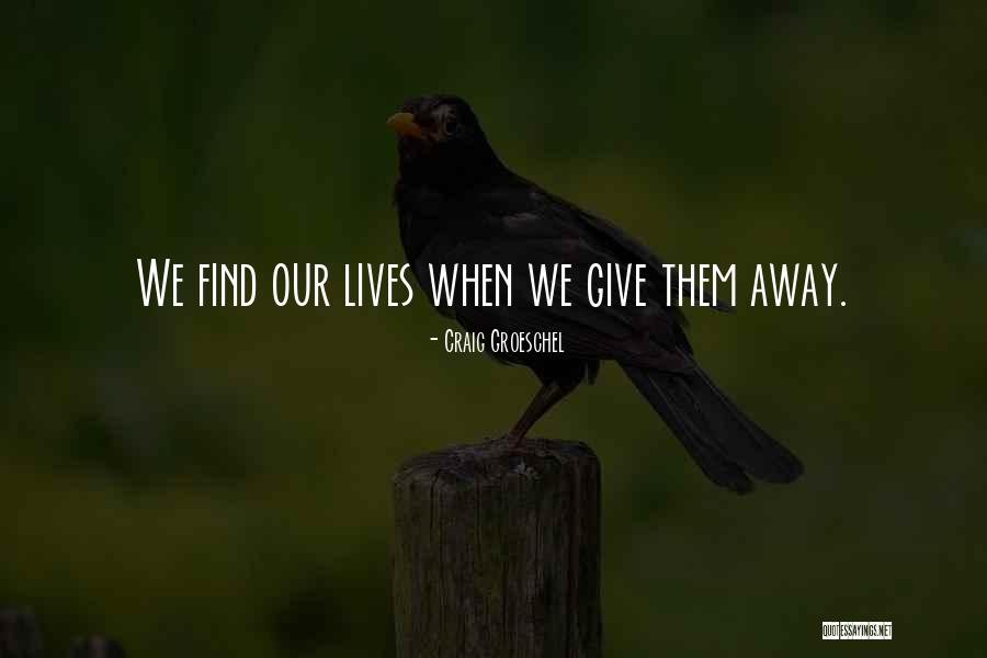 Ashtons Estate Quotes By Craig Groeschel Ashtons Estate Quotes By Craig Groeschel