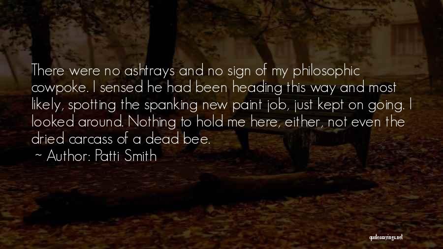 Ashtrays Quotes By Patti Smith