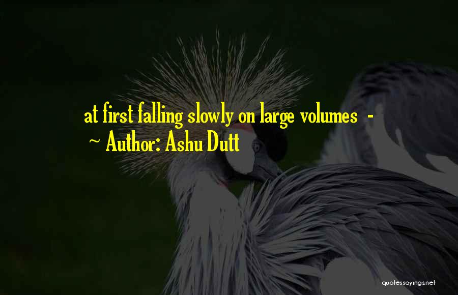 Ashu Dutt Quotes 1470345