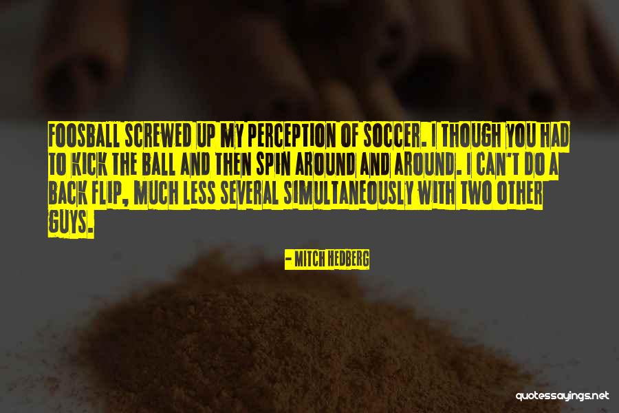 Ashur Collective Quotes By Mitch Hedberg Ashur Collective Quotes By Mitch Hedberg